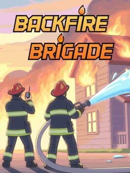 Backfire Brigade