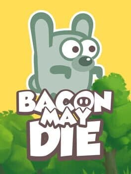 Bacon May Die