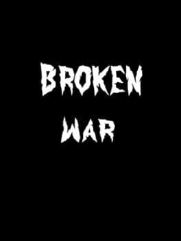 Broken War
