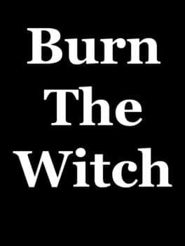 Burn the Witch