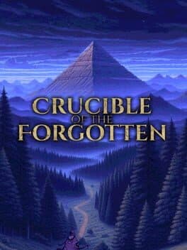 Crucible of the Forgotten