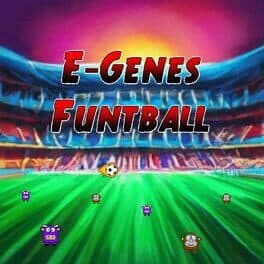 E-Genes: Funtball