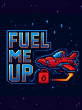 Fuel Me Up