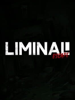 Liminal Escape