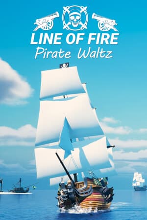 Line of Fire - Pirate Waltz