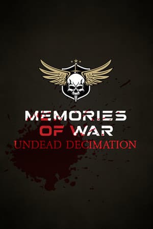 Memories of War Undead Decimation