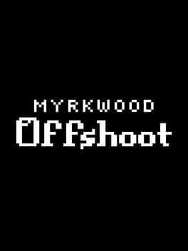 Myrkwood: Offshoot