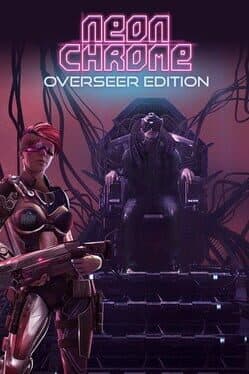 Neon Chrome: Overseer Edition