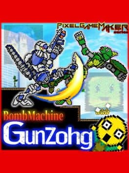 Pixel Game Maker Series BombMachine Gunzohg