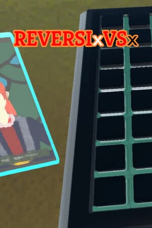 REVERSI xVSx