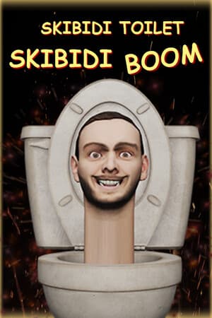 Skibidi Toilet Skibidi Boom