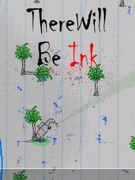 There Will Be Ink