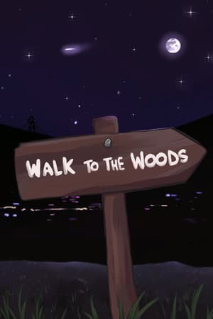 Walk to the Woods
