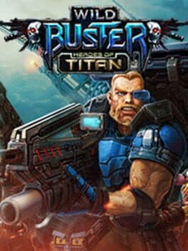 Wild Buster: Heroes of Titan