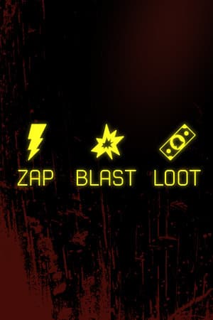 Zap, Blast, Loot