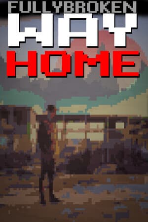 FULLYBROKEN: WAY HOME - A Roguelike Shooter