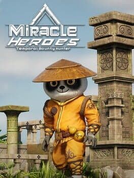 Miracle Heroes: Temporal Bounty Hunter