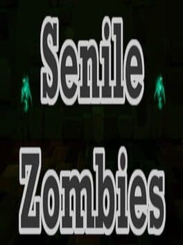 Senile Zombies