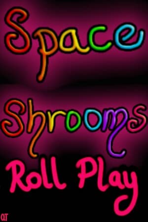 Space Shrooms RollPlay