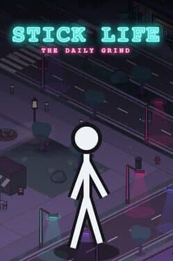 Stick Life: The Daily Grind