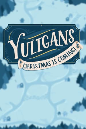 Yuligans: Christmas is Coming!